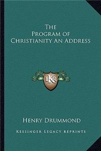The Program of Christianity An Address