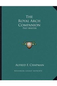 The Royal Arch Companion