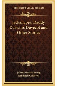 Jackanapes, Daddy Darwin's Dovecot and Other Stories