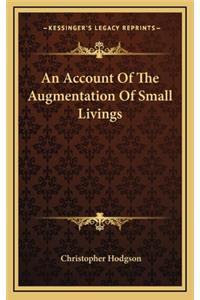 An Account of the Augmentation of Small Livings