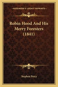 Robin Hood And His Merry Foresters (1841)