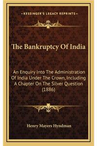 The Bankruptcy of India