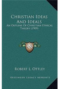 Christian Ideas and Ideals