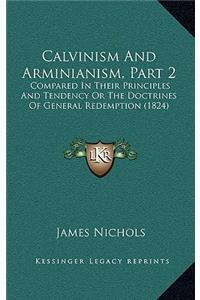 Calvinism and Arminianism, Part 2