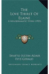 The Love Thirst Of Elaine