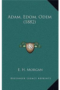 Adam, Edom, Odem (1882)