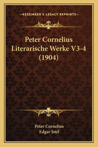 Peter Cornelius Literarische Werke V3-4 (1904)
