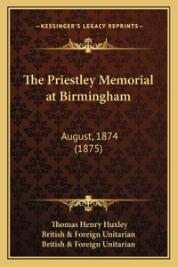 Priestley Memorial at Birmingham: August, 1874 (1875)