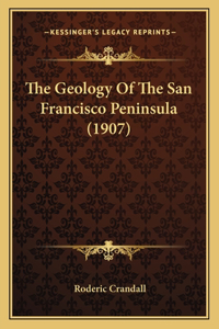 Geology Of The San Francisco Peninsula (1907)