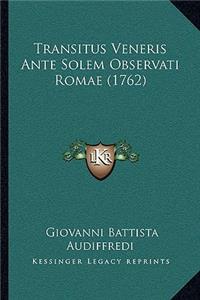 Transitus Veneris Ante Solem Observati Romae (1762)