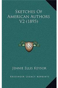 Sketches Of American Authors V2 (1895)