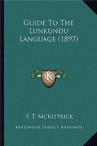 Guide To The Lunkundu Language (1897)