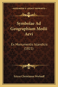 Symbolae Ad Geographiam Medii Aevi