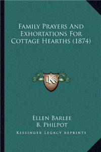 Family Prayers And Exhortations For Cottage Hearths (1874)