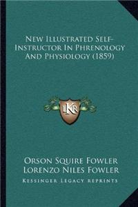 New Illustrated Self-Instructor In Phrenology And Physiology (1859)