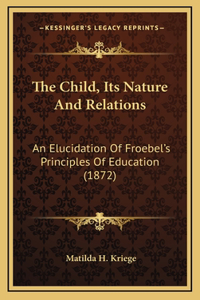 The Child, Its Nature And Relations