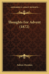 Thoughts For Advent (1872)