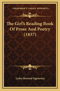 The Girl's Reading Book Of Prose And Poetry (1837)