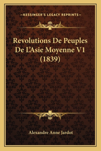 Revolutions De Peuples De L'Asie Moyenne V1 (1839)
