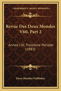 Revue Des Deux Mondes V60, Part 2