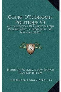 Cours D'Economie Politique V3: Ou Exposition Des Principes Qui Determinent La Prosperite Des Nations (1823)
