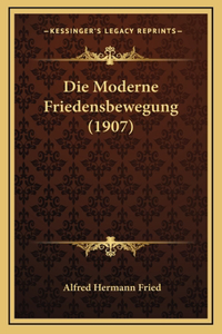 Die Moderne Friedensbewegung (1907)