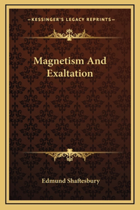Magnetism And Exaltation