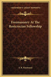 Freemasonry At The Rosicrucian Fellowship