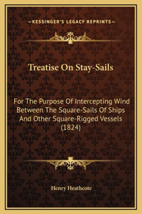 Treatise On Stay-Sails
