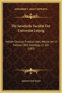 Die Juristische Facultat Der Universitat Leipzig