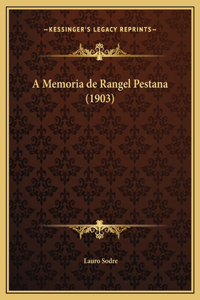 A Memoria de Rangel Pestana (1903)