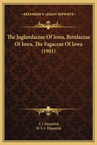 The Juglandaceae Of Iowa, Betulaceae Of Iowa, The Fagaceae Of Iowa (1901)