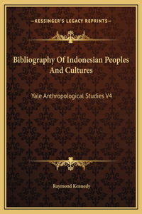 Bibliography Of Indonesian Peoples And Cultures