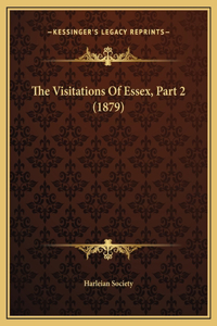 The Visitations Of Essex, Part 2 (1879)