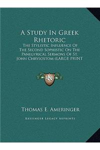 A Study in Greek Rhetoric