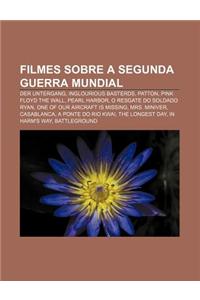 Filmes Sobre a Segunda Guerra Mundial