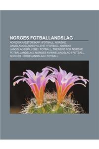 Norges Fotballandslag: Nordisk Mesterskap I Fotball, Norske Damelandslagsspillere I Fotball, Norske Landslagsspillere I Fotball