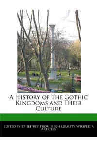 A History of the Gothic Kingdoms and Their Culture