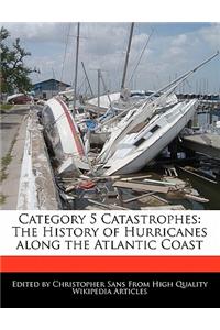 Category 5 Catastrophes