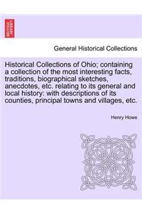 Historical Collections of Ohio; containing a collection of the most interesting facts, traditions, biographical sketches, anecdotes, etc. relating to its general and local history
