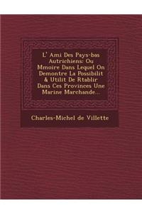 L' Ami Des Pays-Bas Autrichiens