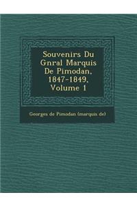 Souvenirs Du G N Ral Marquis de Pimodan, 1847-1849, Volume 1