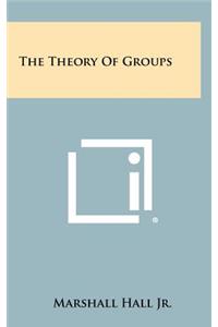 Theory Of Groups