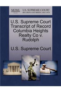 U.S. Supreme Court Transcript of Record Columbia Heights Realty Co V. Rudolph