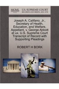 Joseph A. Califano, Jr., Secretary of Health, Education, and Welfare, Appellant, V. George Abbott Et Ux. U.S. Supreme Court Transcript of Record with Supporting Pleadings