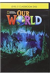 Our World 5: Classroom DVD