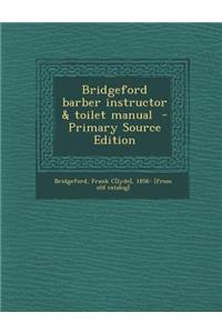 Bridgeford Barber Instructor & Toilet Manual
