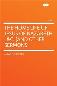 The Home Life of Jesus of Nazareth