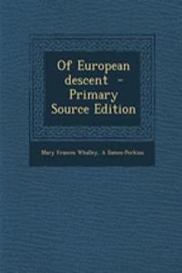 Of European Descent - Primary Source Edition