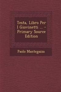 Testa, Libro Per I Giovinetti ... - Primary Source Edition